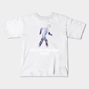 New York City - "Hey! I'm Walking Here!" Kids T-Shirt